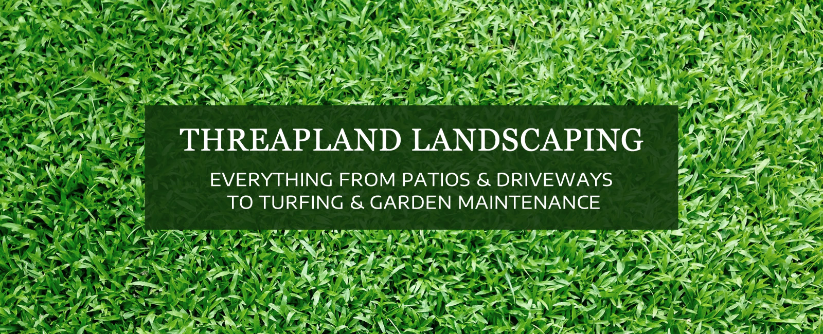 Threapland Landscaping Ltd